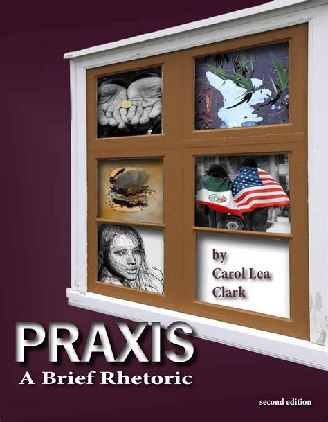 Praxis: A Brief Rhetoric, 2012, Carol Lea Clark, 1598716182 PDF Kindle Editon