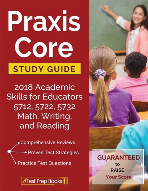 Praxis Core Study Guide 2018 Academic Skills for Educators 5712 5722 5732 Math Writing and Reading Kindle Editon
