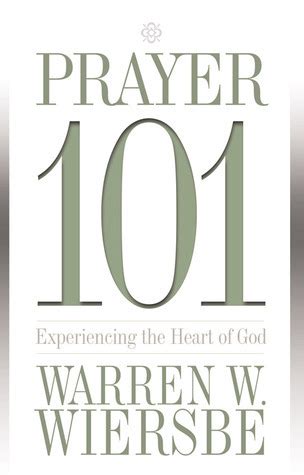 Prayer 101 Experiencing the Heart of God PDF