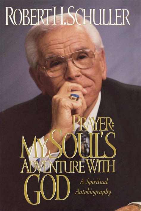 Prayer My Soul s Adventure with God A Spiritual Autobiography PDF
