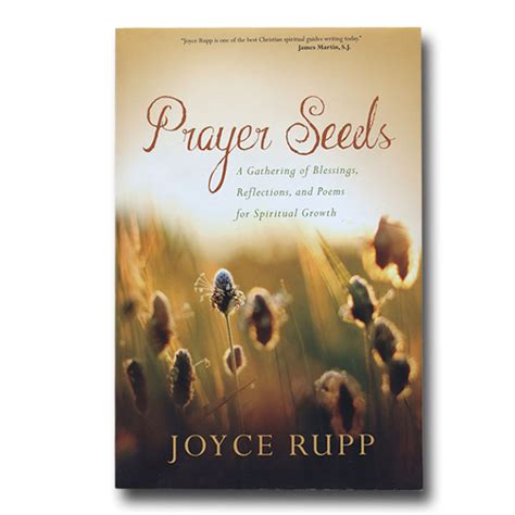 Prayer Seeds A Gathering of Blessings Reflections and Poems for Spiritual Growth Reader