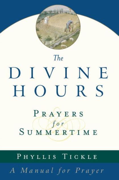 Prayers for Summertime A Manual for Prayer The Divine Hours Reader