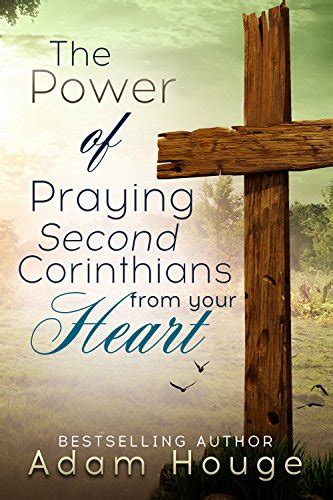 Praying Second Corinthians from Your Heart Praying God s Word from Your Heart Book 5 Doc