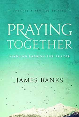 Praying Together Kindling Passion for Prayer Doc
