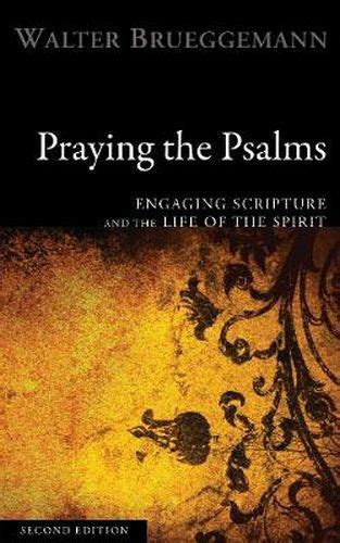 Praying the Psalms Second Edition Engaging Scripture and the Life of the Spirit PDF