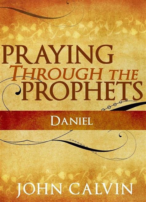 Praying through the Prophets Daniel Reader