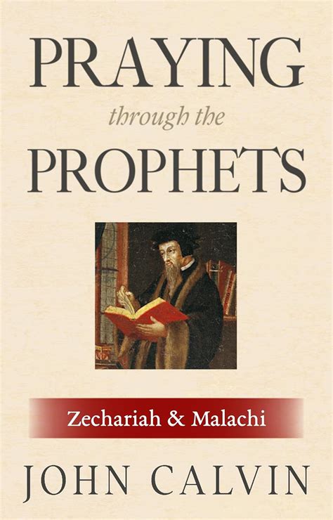 Praying through the Prophets Zechariah and Malachi Reader