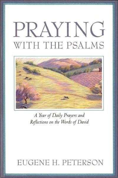 Praying with the Psalms A Year of Daily Prayers and Reflections on the Words of David Kindle Editon