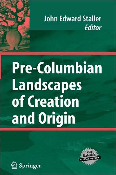 Pre-Columbian Landscapes of Creation and Origin 1st Edition Doc