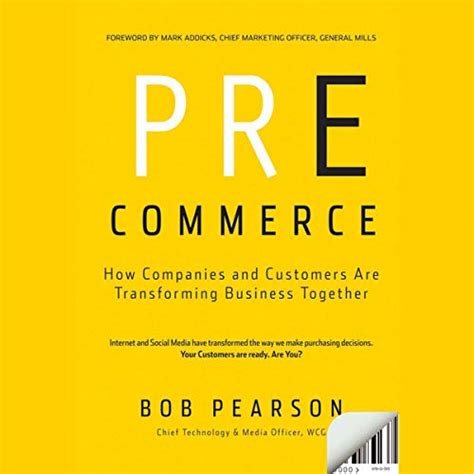 Pre-Commerce How  Companies and Customers are Transforming Business Together Reader