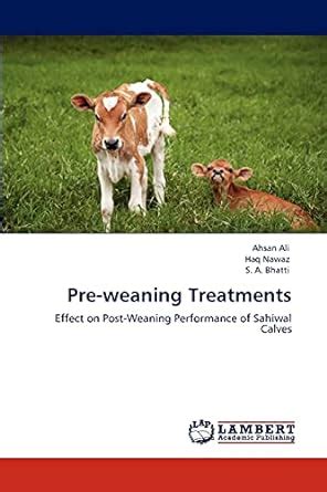 Pre-Weaning Treatments Effect on Post-Weaning Performance of Sahiwal Calves Reader