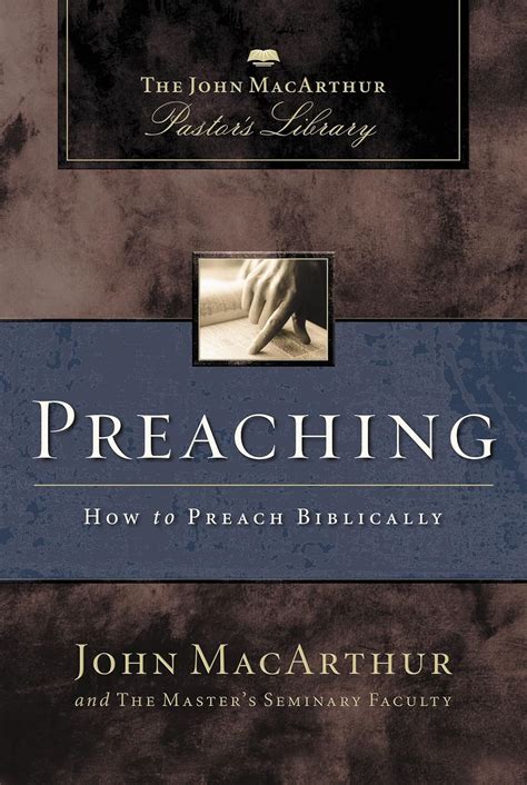 Preaching: How to Preach Biblically (MacArthur Pastor's Doc