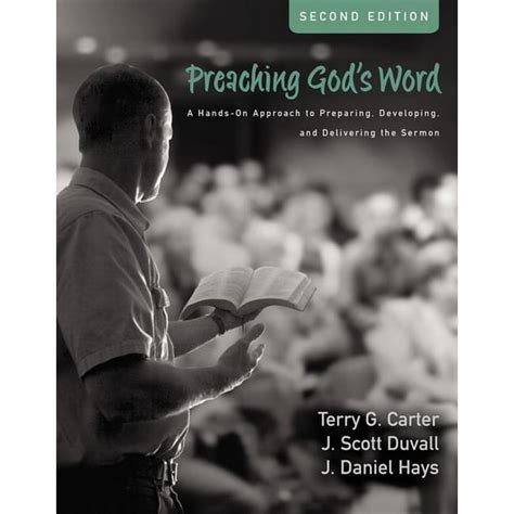 Preaching God s Word A Hands-On Approach to Preparing Developing and Delivering the Sermon Reader