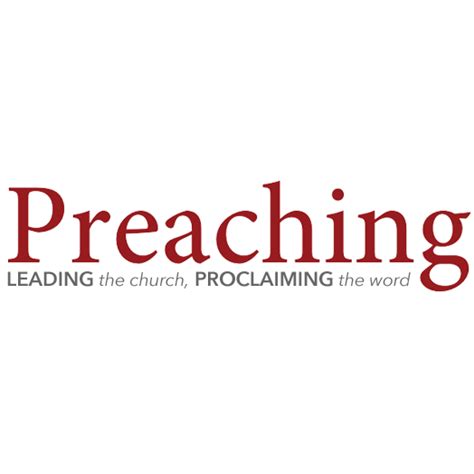 Preaching Magazine Leading the Church Proclaiming the Word September October 2010 Preaching to Reach the Nations Volume 26 Number 2 Reader