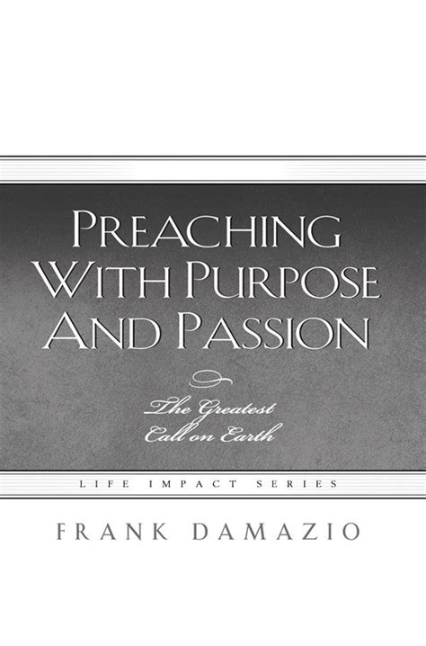 Preaching With Purpose And Passion (Life Impact) Ebook Doc
