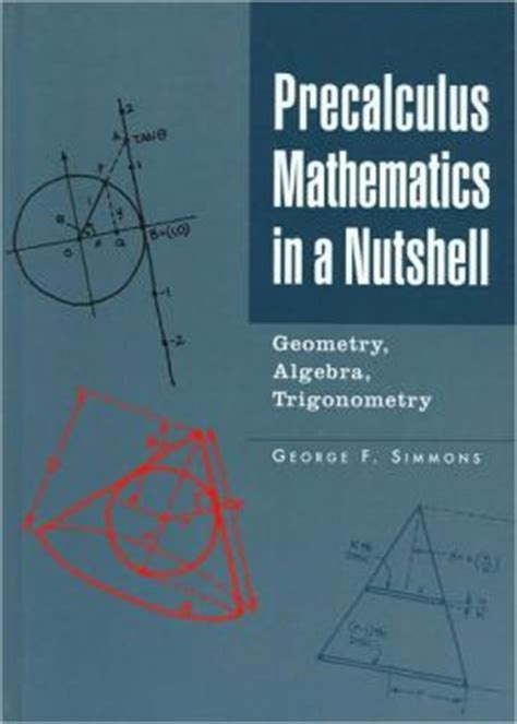 Precalculus Mathematics in a Nutshell Geometry, Algebra, Trigonometry Doc
