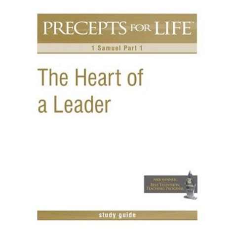 Precepts For Life Study Guide The Heart of a Leader 1 Samuel Part 1 Doc
