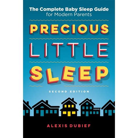 Precious Little Sleep The Complete Baby Sleep Guide for Modern Parents