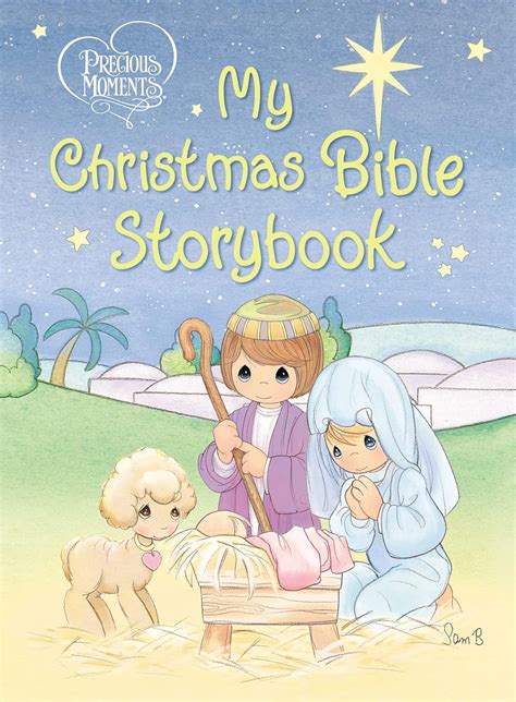 Precious Moments My Christmas Bible Storybook Precious Moments Thomas Nelson