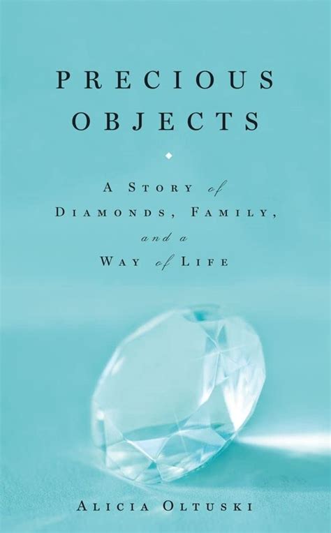 Precious Objects A Story of Diamonds Family and a Way of Life Doc