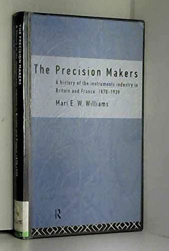 Precision Makers a History of the Instruments Industry in Britain and France 1870 1939 (Lancaster Pa Epub