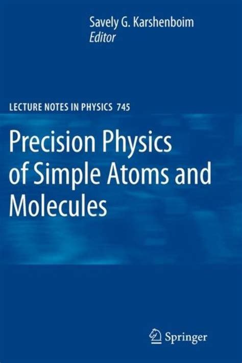 Precision Physics of Simple Atoms and Molecules 1st Edition Kindle Editon