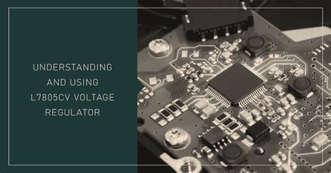 Precision Voltage Regulators: A Comprehensive Guide to Understanding and Using These Critical Components