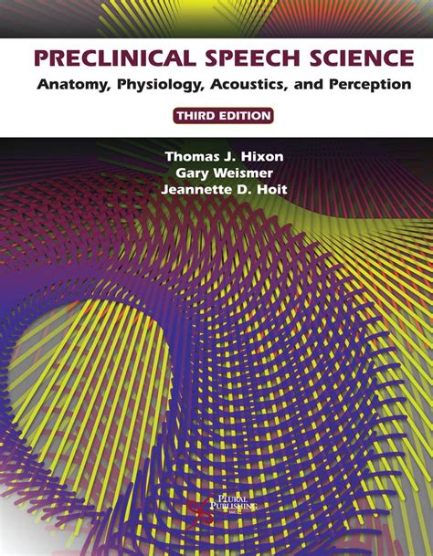 Preclinical-Speech-Science--Anatomy--Physiology--Acoustics--Perception Ebook Kindle Editon