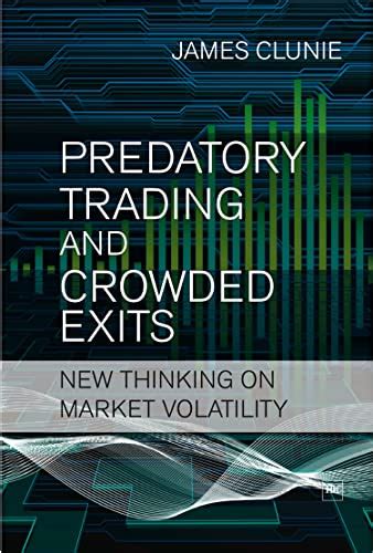 Predatory Trading and Crowded Exits: New Thinking on Market Volatility Kindle Editon