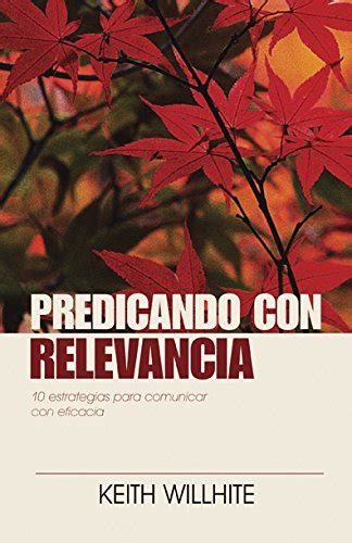 Predicando con relevancia: Preaching with Relevance (Spanish Edi Ebook Ebook Reader