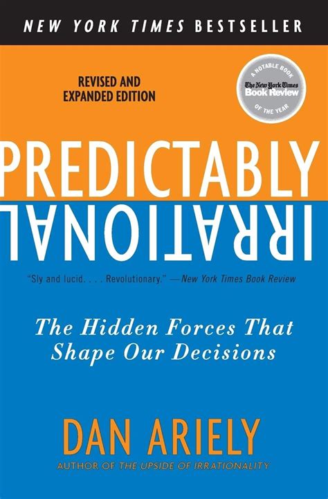 Predictably Irrational The Hidden Forces That Shape Our Decisions Revised & Expanded Edition Kindle Editon