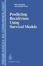 Prediction Recidivism Using Survival Models Research in Criminology 1st Edition Doc