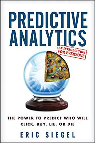 Predictive Analytics The Power to Predict Who Will Click Epub