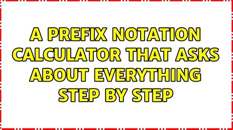 Prefix Calculator: The Ultimate Tool for Tackling Complex Prefix-Notated Expressions