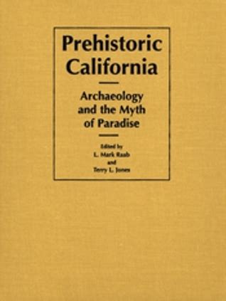Prehistoric California Archaeology and the Myth of Paradise Epub