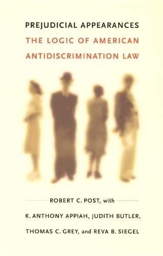 Prejudicial Appearances: The Logic of American Antidiscrimination Law Reader