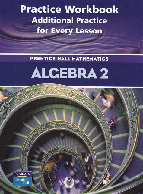 Prentice Hall Algebra 2 Practice Workbook Answers Kindle Editon