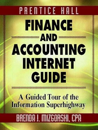 Prentice Hall Finance and Accounting Internet Guide A Guided Tour of the Information Superhighway Epub