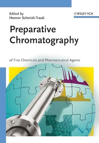 Preparative Chromatography Of Fine Chemicals and Pharmaceutical Agents PDF