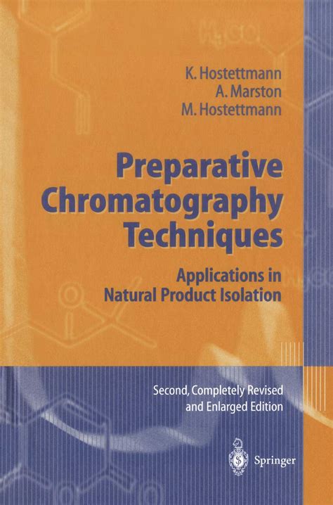 Preparative Chromatography Techniques Applications in Natural Product Isolation 2nd Completely Revis Kindle Editon