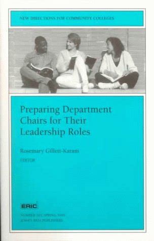 Preparing Department Chairs for Their Leadership Roles: New Directions for Community Colleges (J-B C Doc