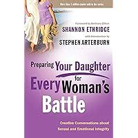 Preparing Your Daughter for Every Woman's Battle: Creative Conversations Ab PDF