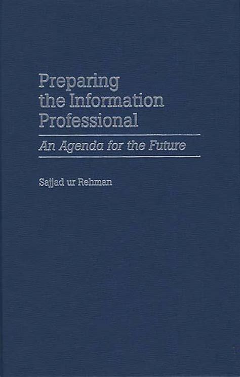 Preparing the Information Professional An Agenda for the Future Doc