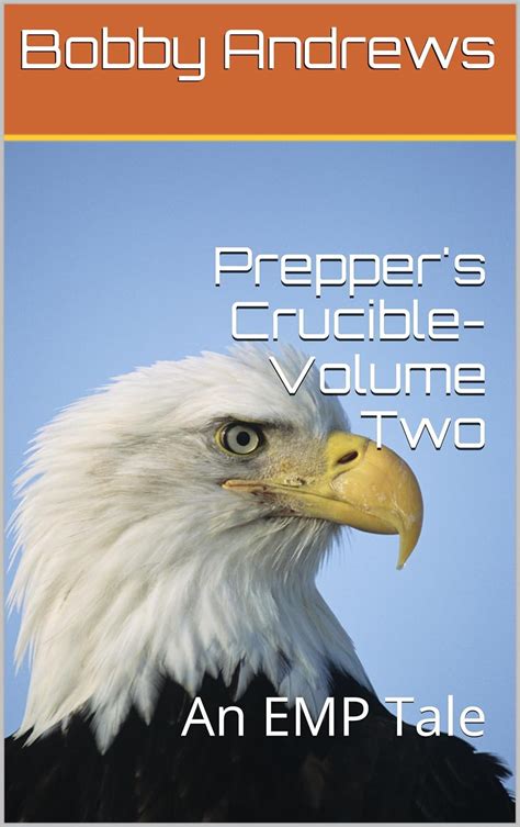 Prepper s Crucible-Volume Two A Post Apocalyptic Tale Doc