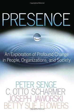Presence Exploring Profound Change in People Organizations and Society Doc