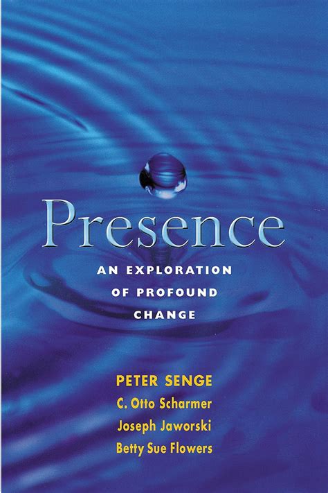 Presence Exploring Profound Change in People Organizations and Society Epub