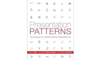 Presentation Patterns Techniques for Crafting Better Presentations Kindle Editon