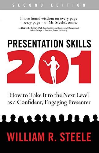 Presentation Skills 201: How to Take It to the Next Level as a Confident, Engaging Presenter Ebook Doc