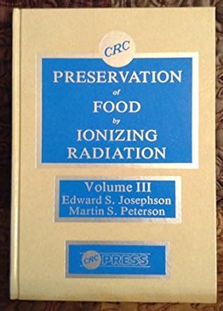 Preservation of Food by Ionizing Radiation, Vol. 3 PDF