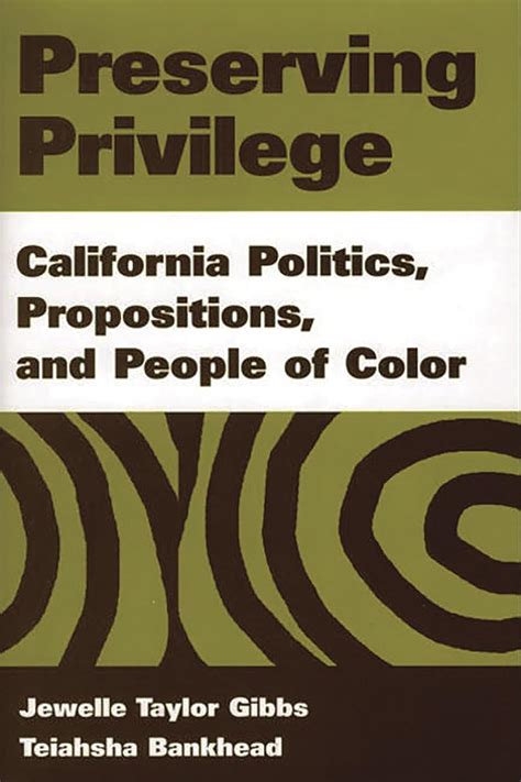 Preserving Privilege California Politics, Propositions, and People of Color Kindle Editon